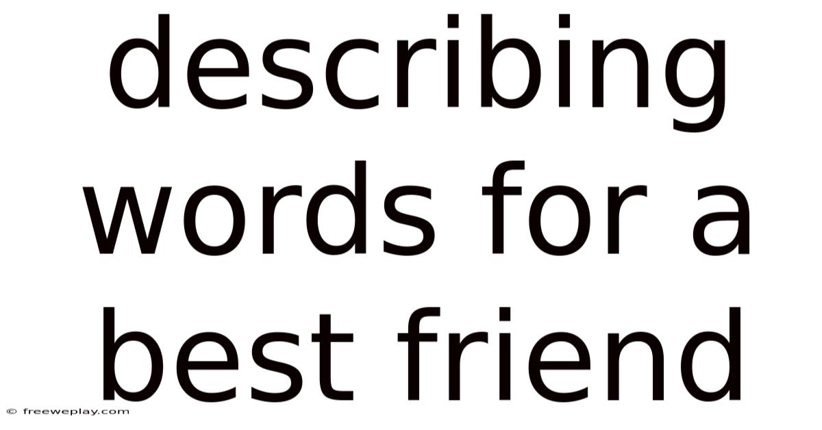Describing Words For A Best Friend