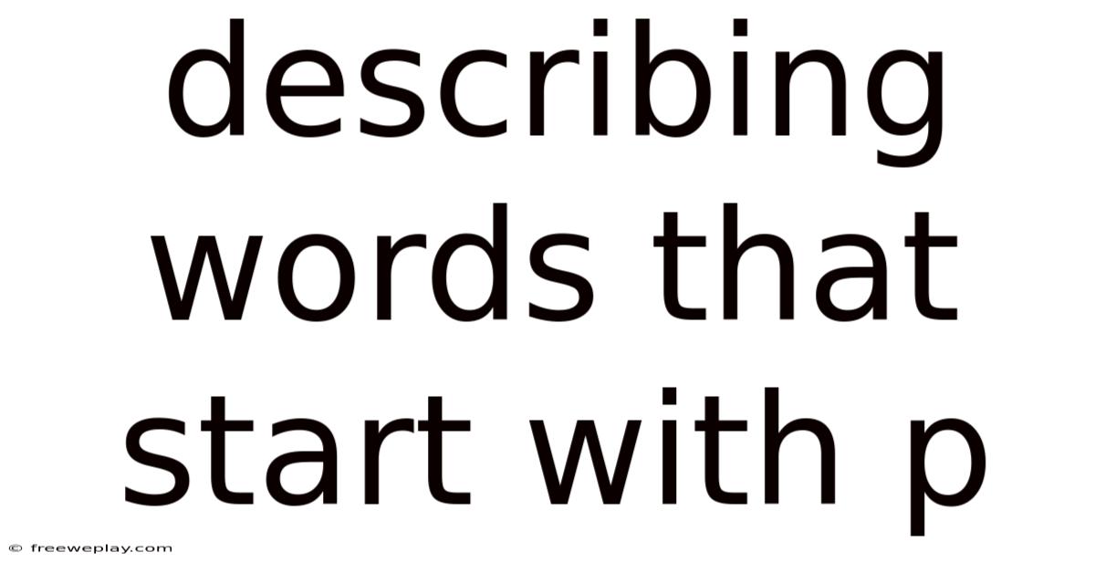 Describing Words That Start With P