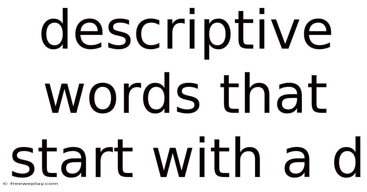 Descriptive Words That Start With A D