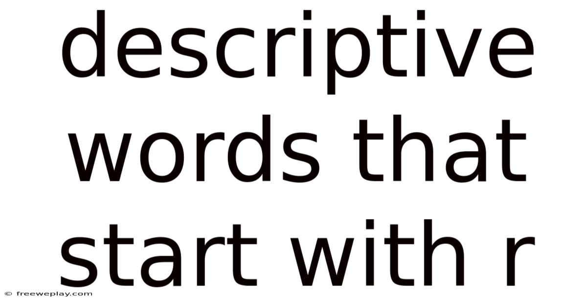 Descriptive Words That Start With R