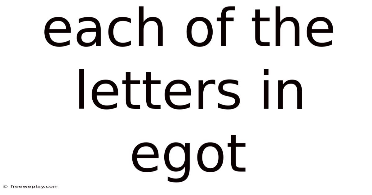 Each Of The Letters In Egot