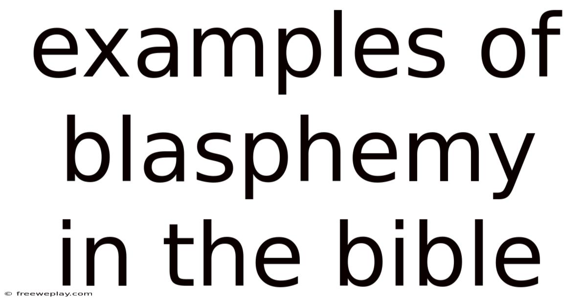 Examples Of Blasphemy In The Bible
