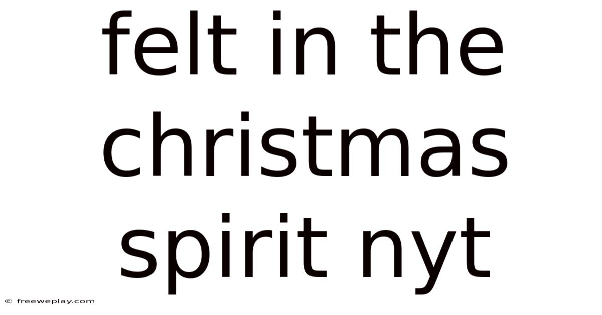 Felt In The Christmas Spirit Nyt
