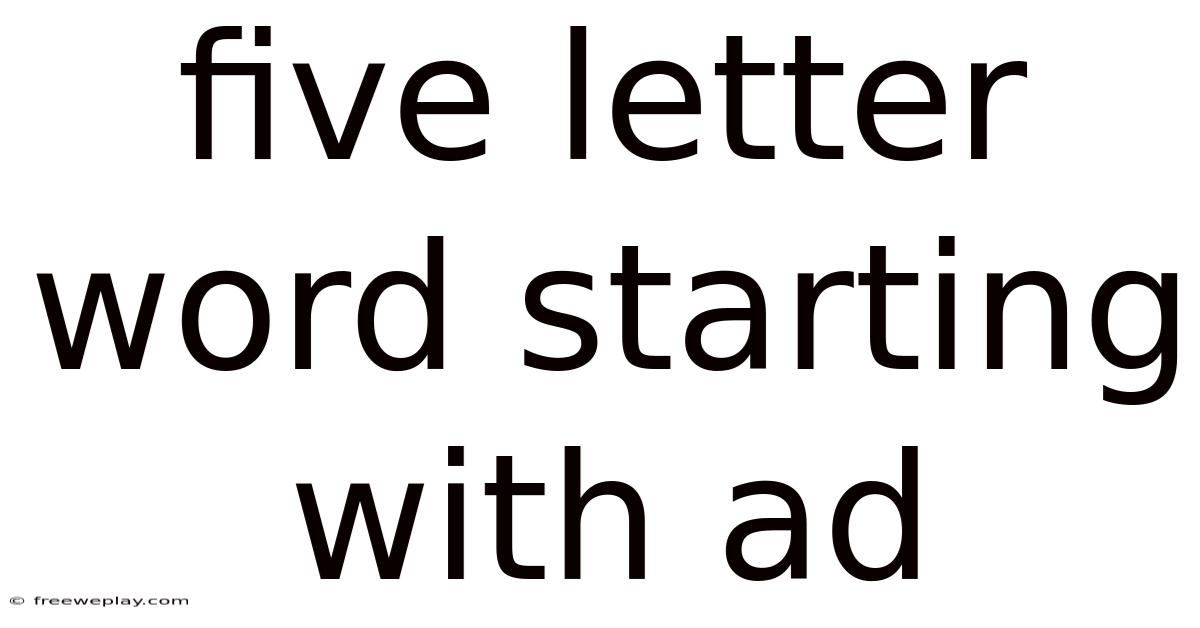Five Letter Word Starting With Ad
