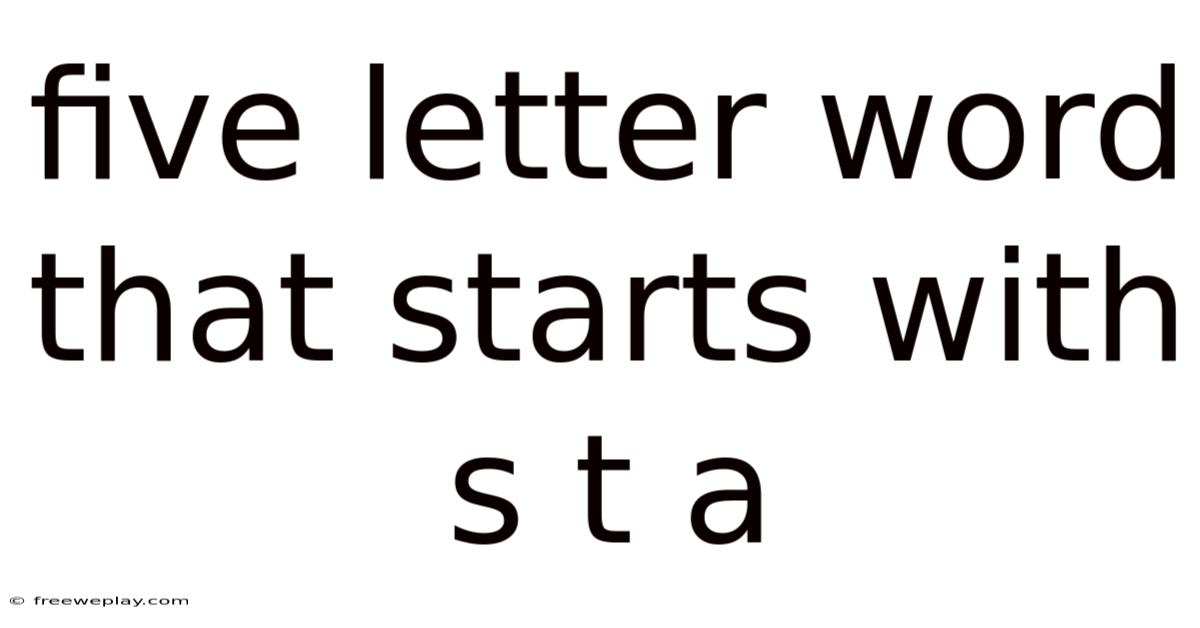 Five Letter Word That Starts With S T A