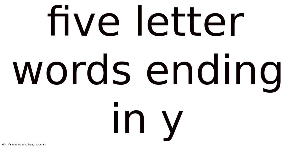 Five Letter Words Ending In Y