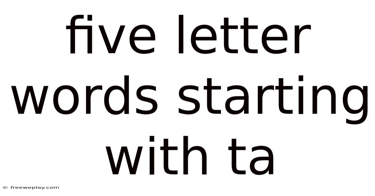 Five Letter Words Starting With Ta