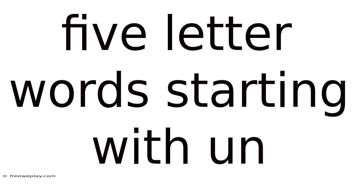 Five Letter Words Starting With Un