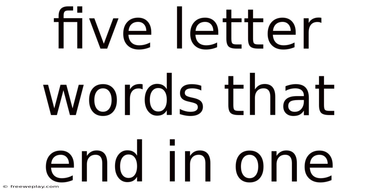 Five Letter Words That End In One