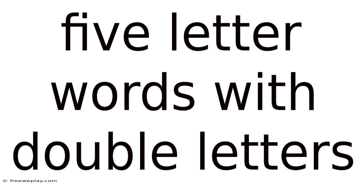 Five Letter Words With Double Letters