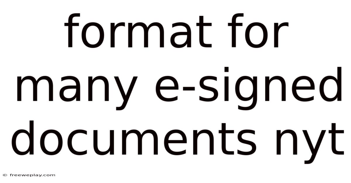 Format For Many E-signed Documents Nyt
