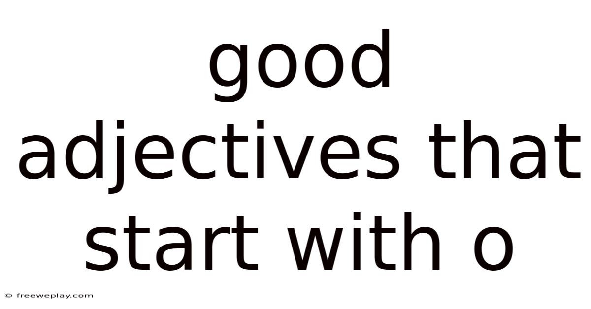 Good Adjectives That Start With O