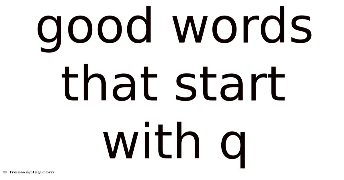 Good Words That Start With Q