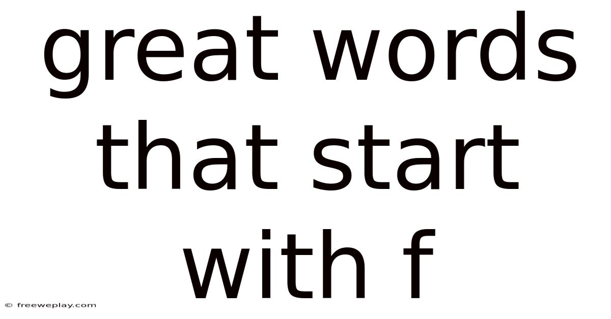 Great Words That Start With F