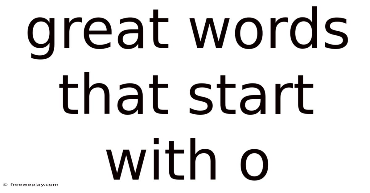 Great Words That Start With O
