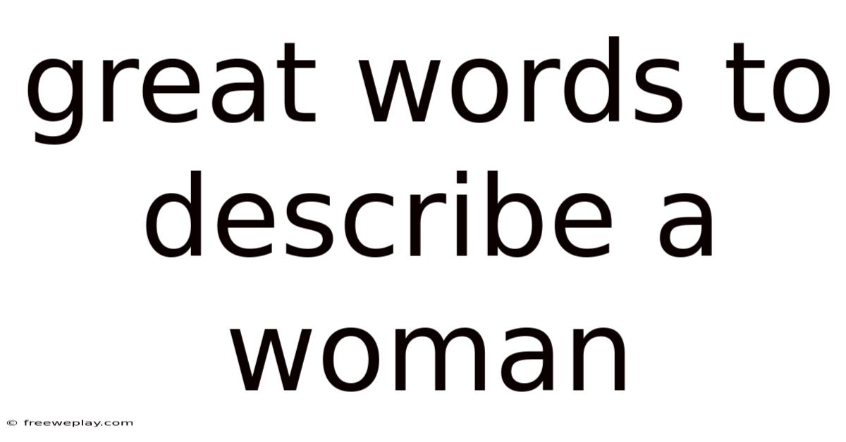 Great Words To Describe A Woman