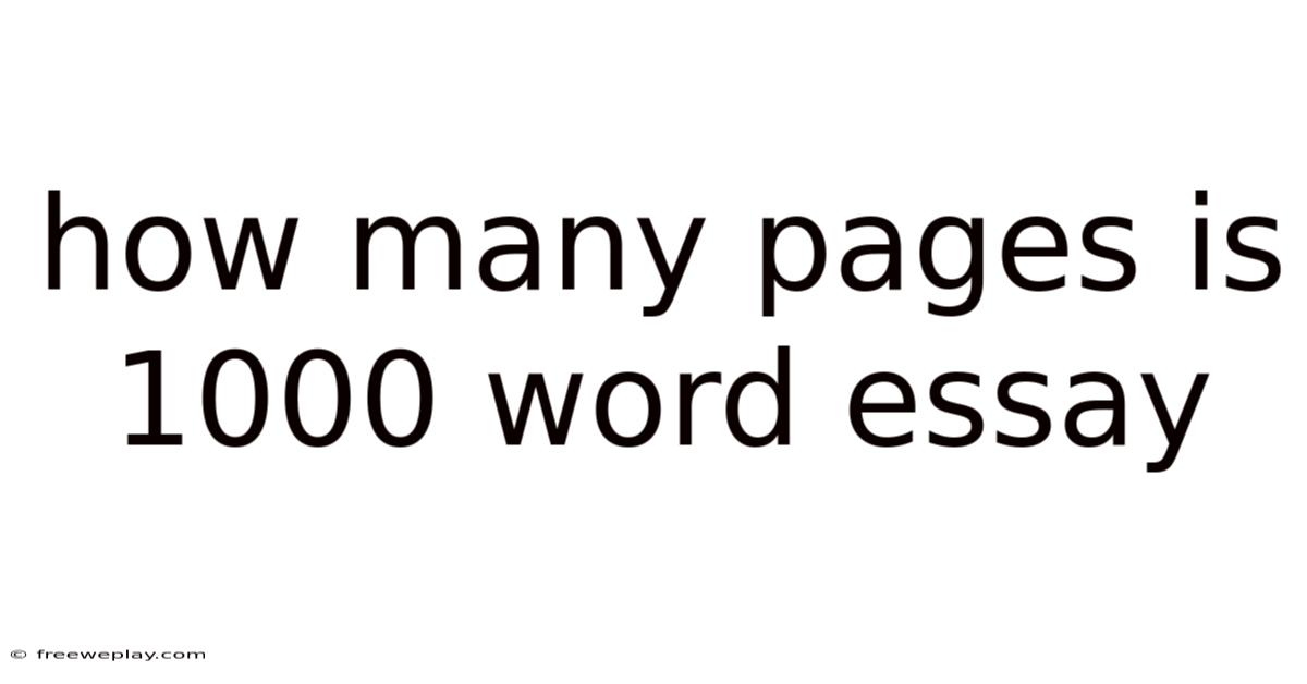 How Many Pages Is 1000 Word Essay
