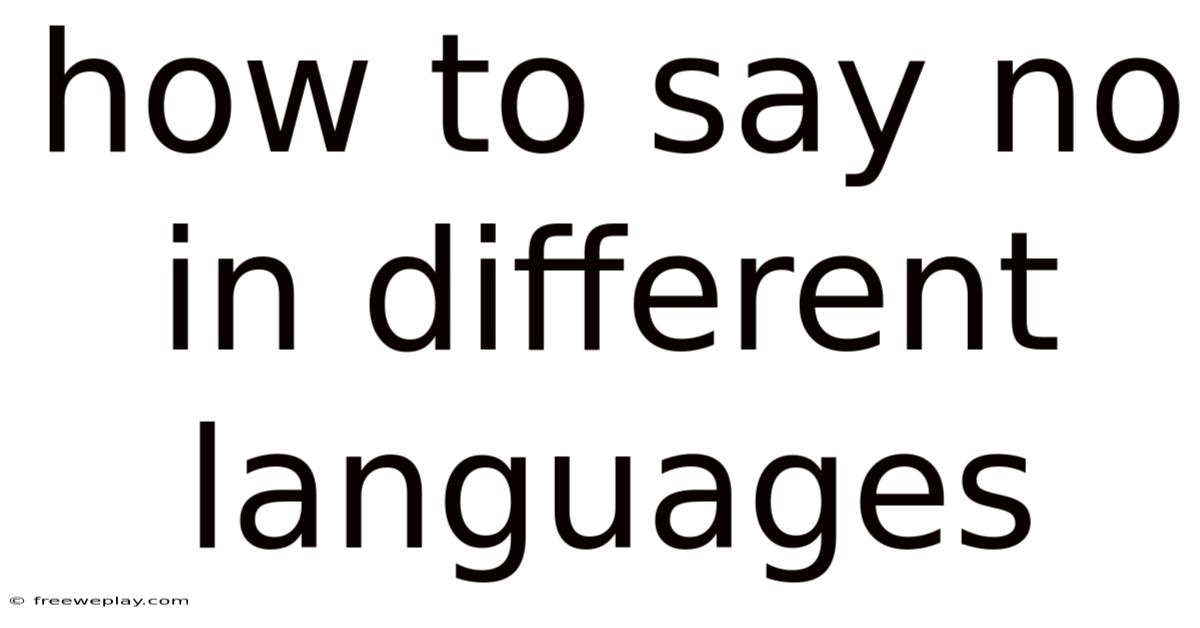 How To Say No In Different Languages