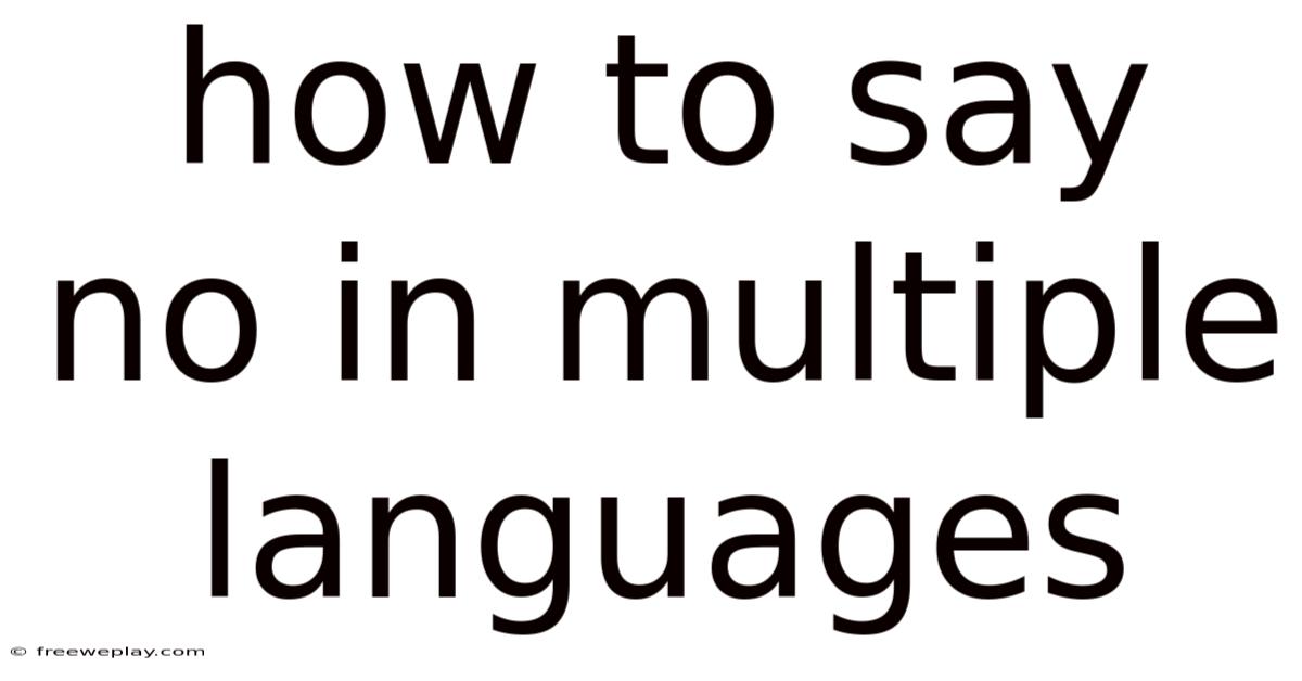 How To Say No In Multiple Languages