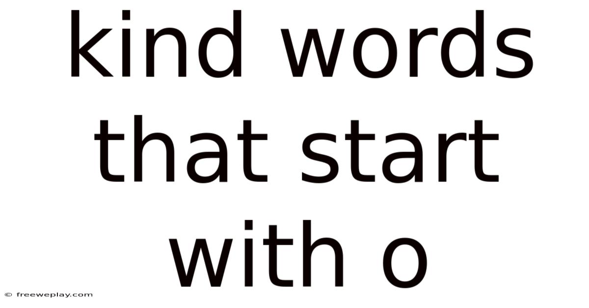 Kind Words That Start With O