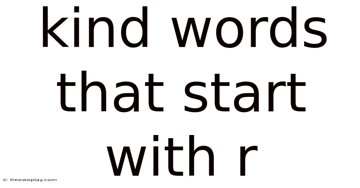 Kind Words That Start With R