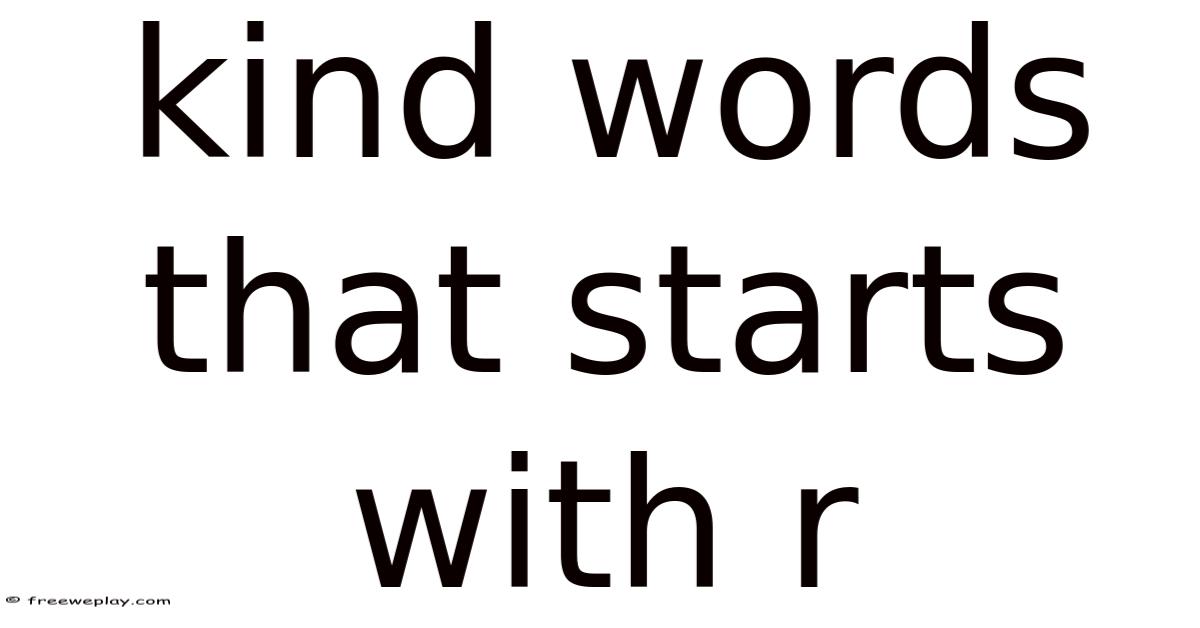 Kind Words That Starts With R