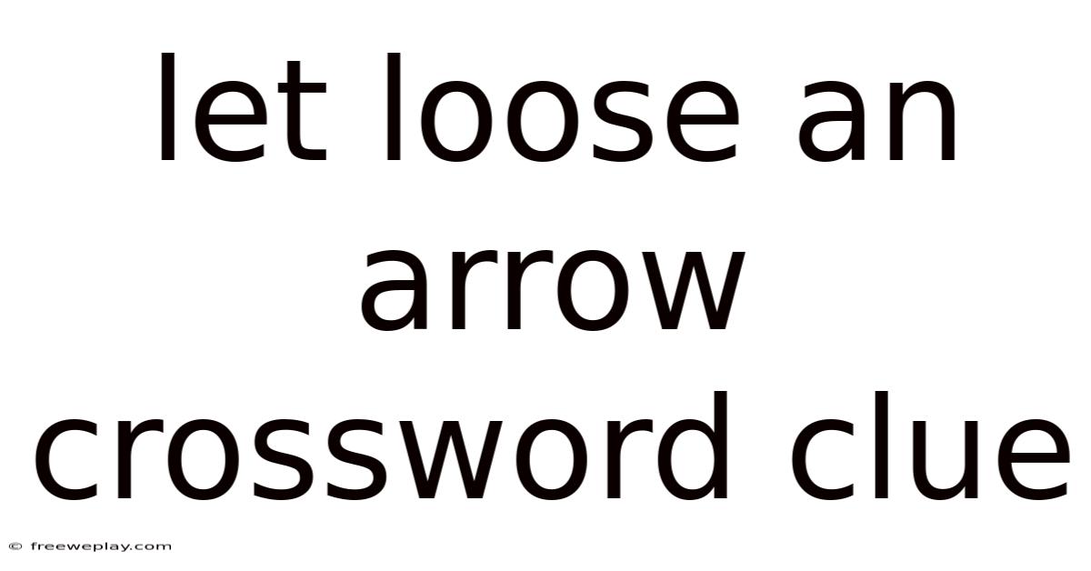 Let Loose An Arrow Crossword Clue
