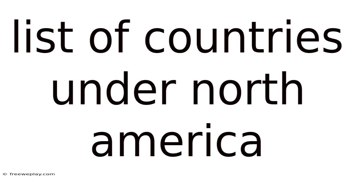 List Of Countries Under North America