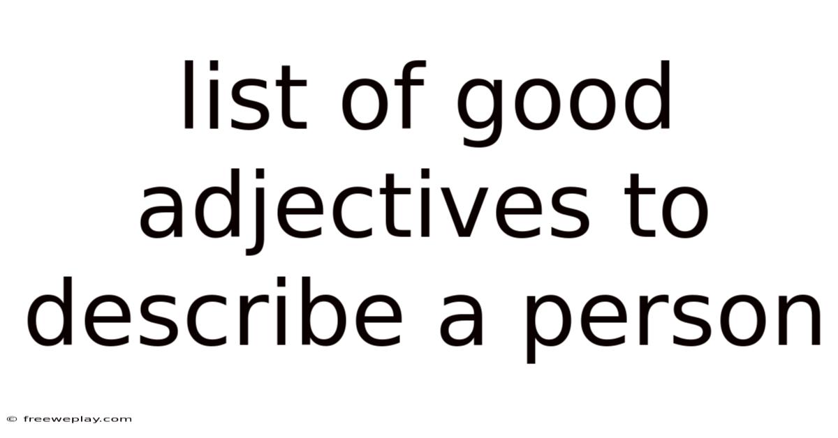 List Of Good Adjectives To Describe A Person