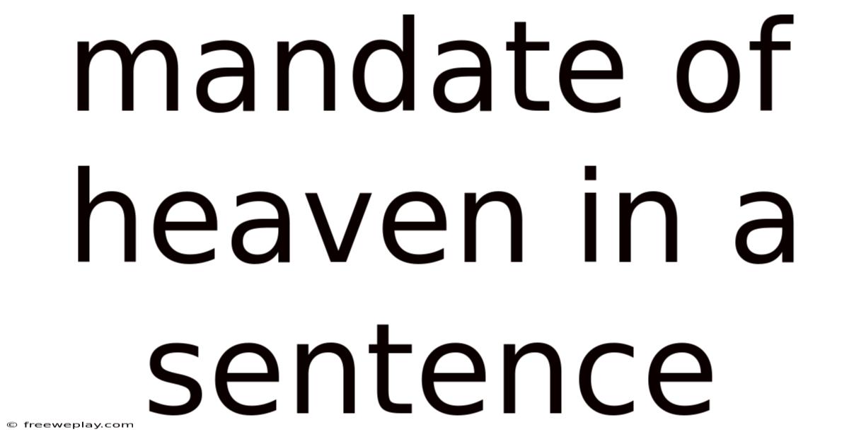 Mandate Of Heaven In A Sentence