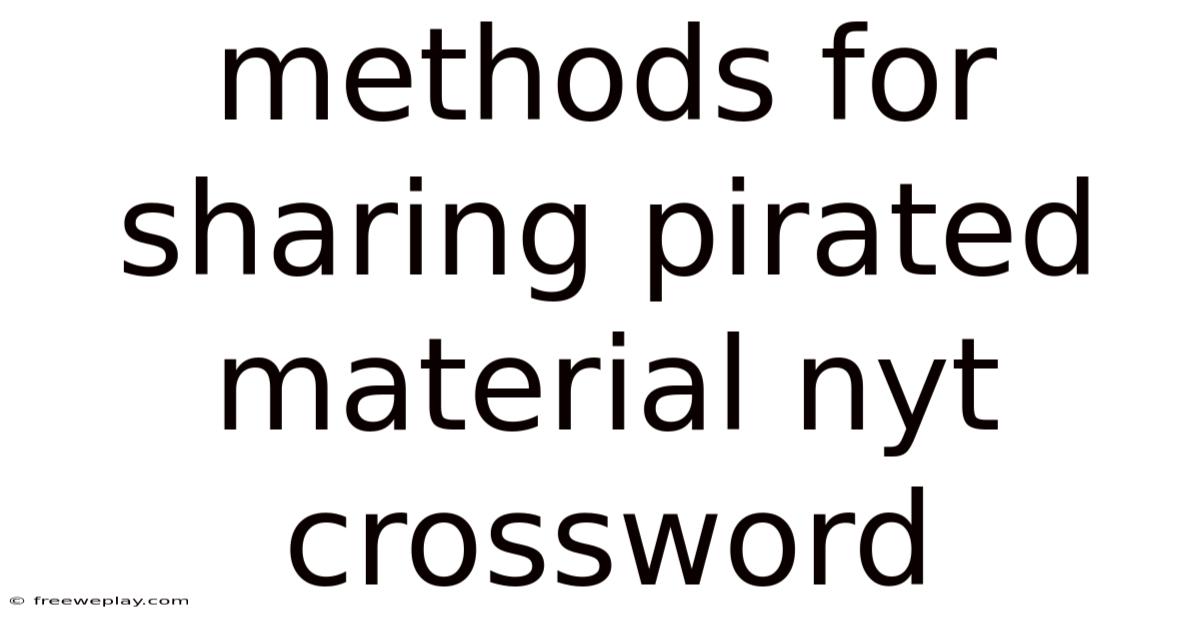 Methods For Sharing Pirated Material Nyt Crossword
