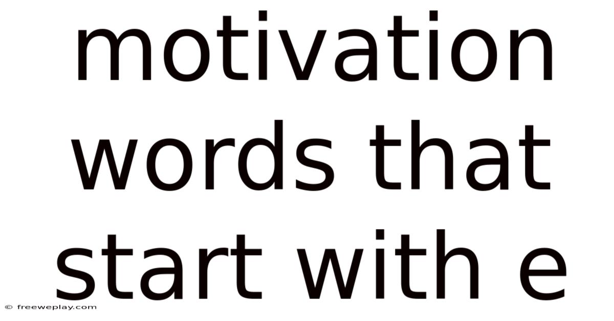 Motivation Words That Start With E