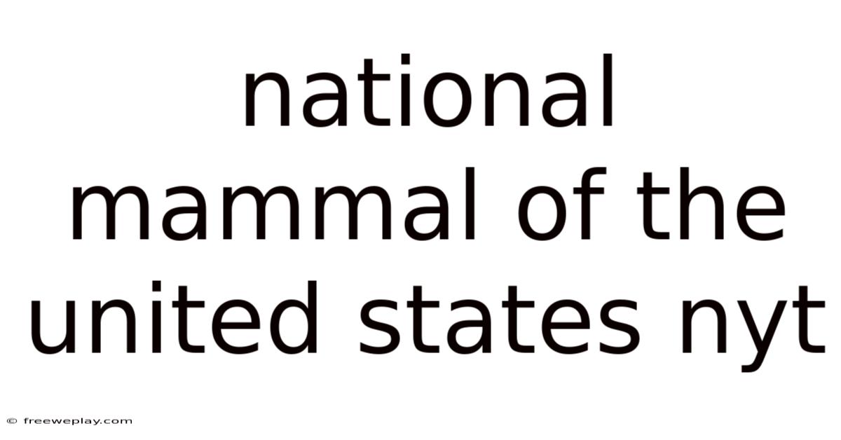 National Mammal Of The United States Nyt