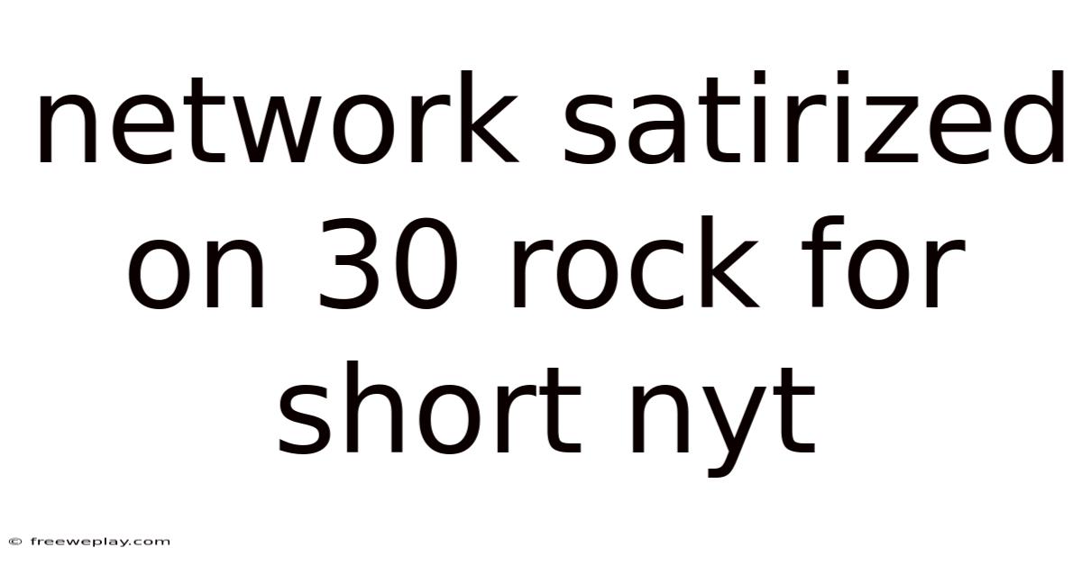 Network Satirized On 30 Rock For Short Nyt