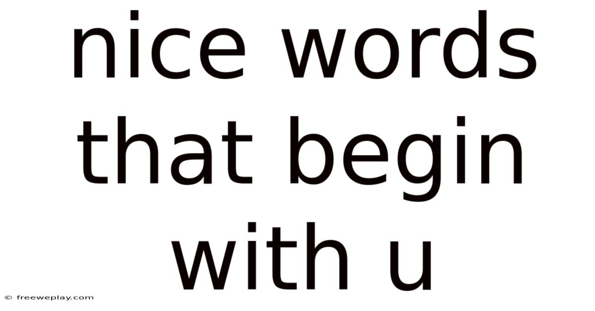 Nice Words That Begin With U