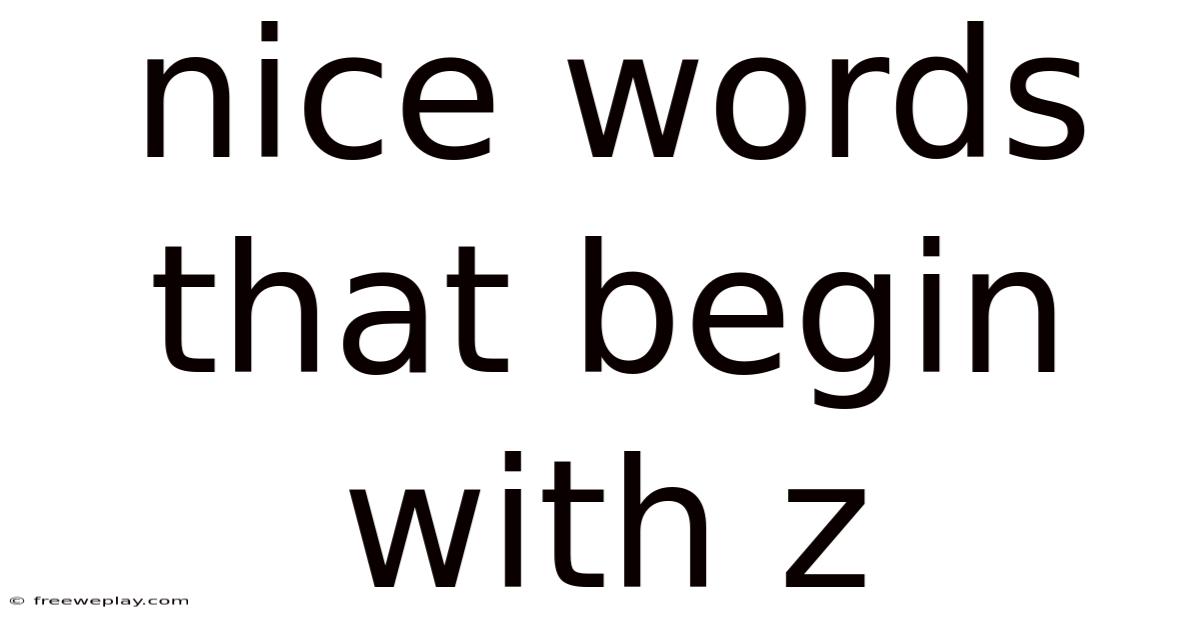 Nice Words That Begin With Z