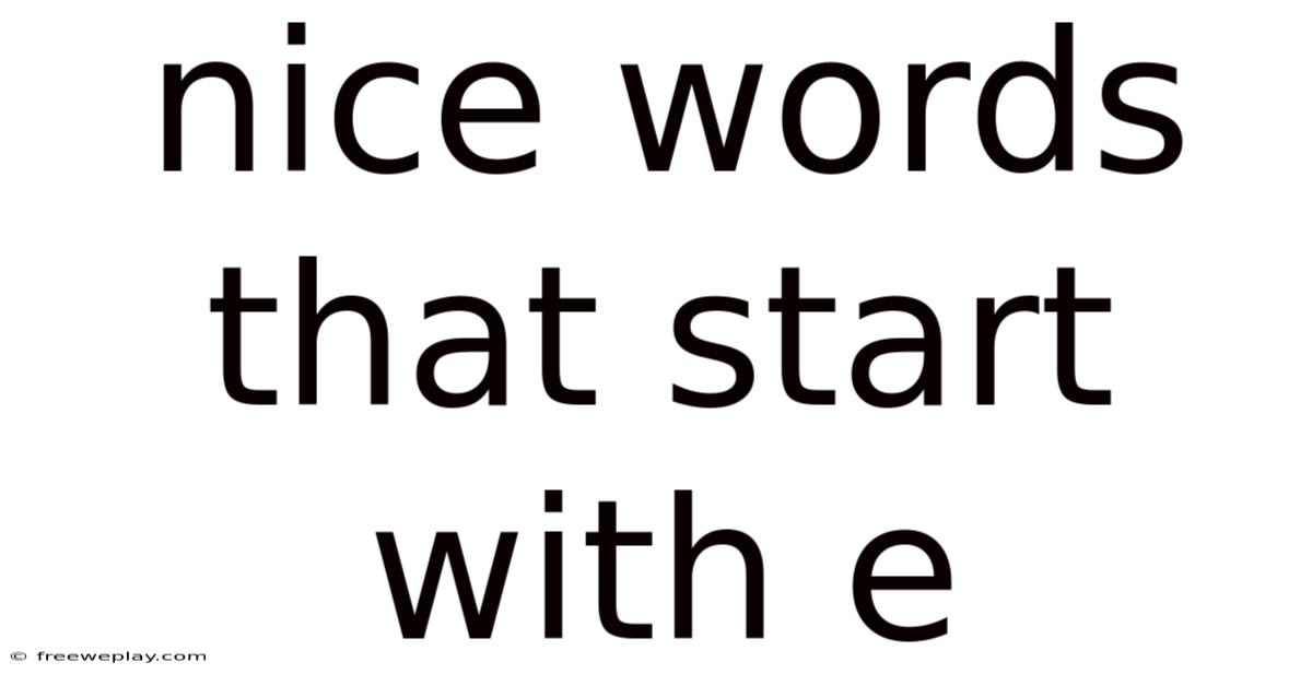 Nice Words That Start With E