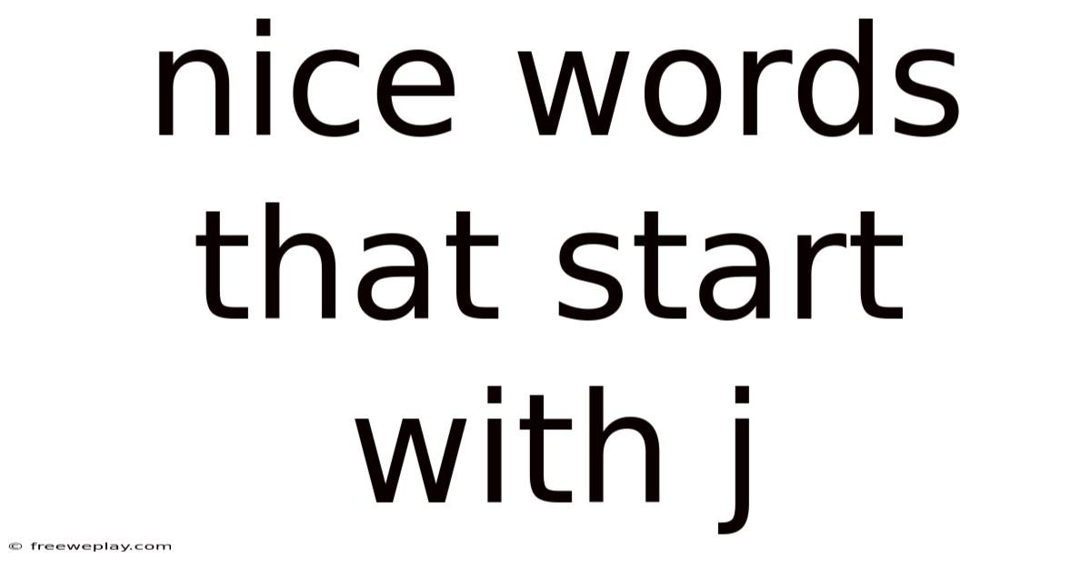 Nice Words That Start With J