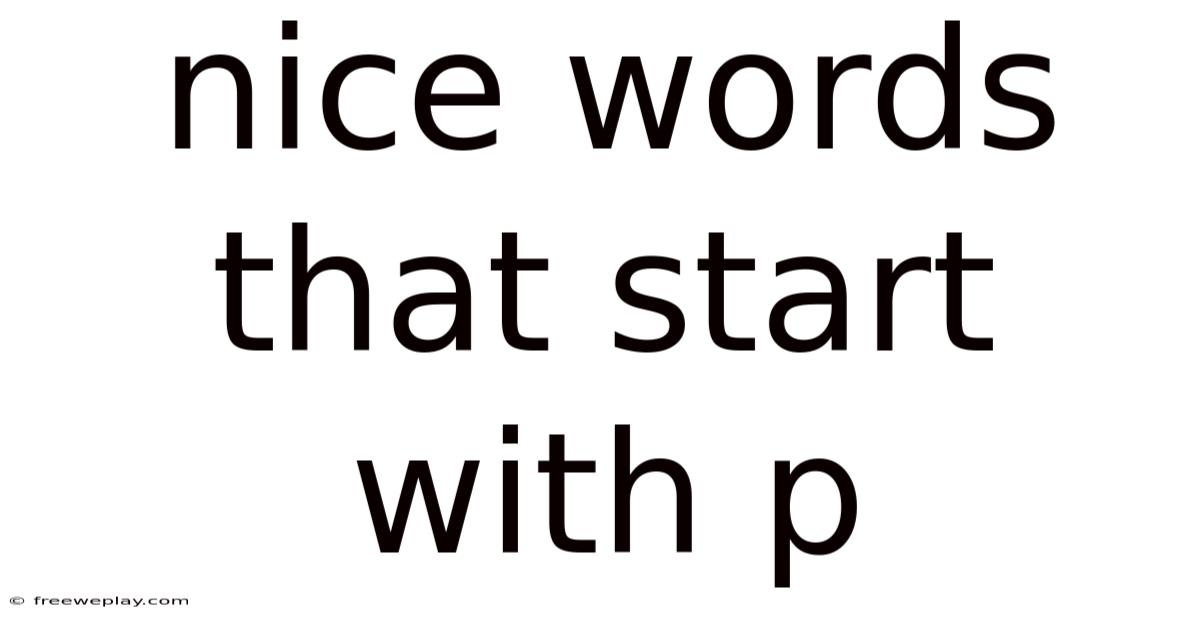 Nice Words That Start With P
