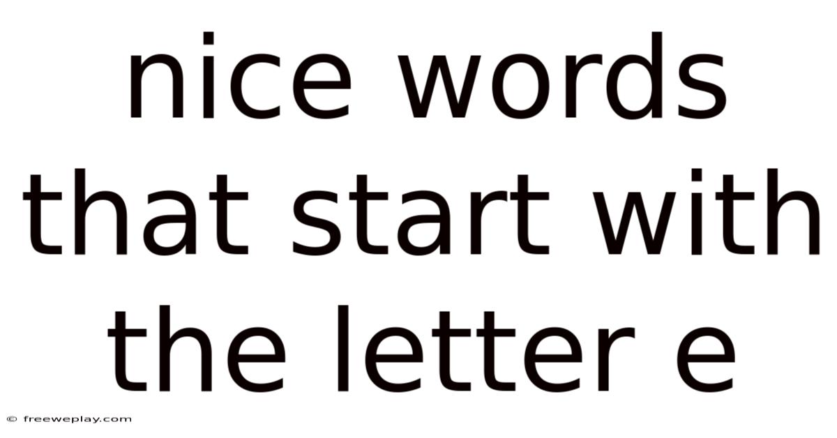 Nice Words That Start With The Letter E