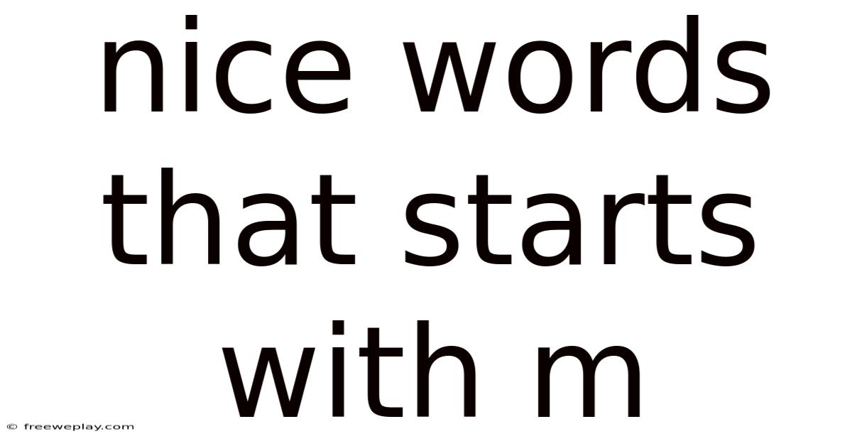 Nice Words That Starts With M