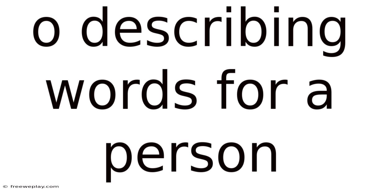 O Describing Words For A Person