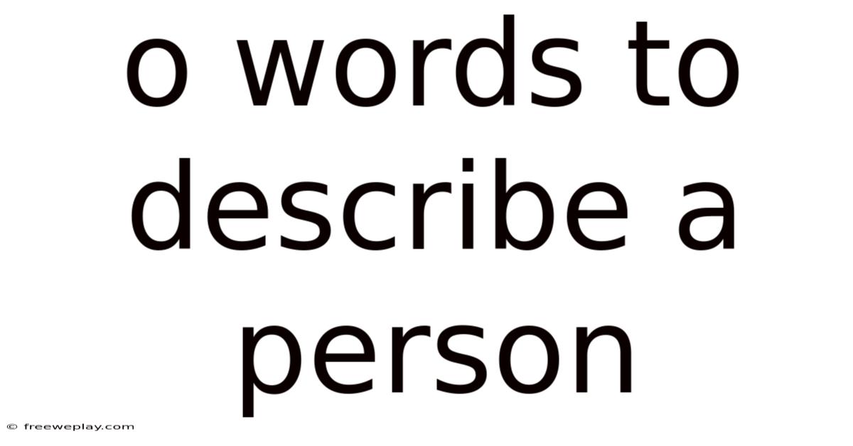 O Words To Describe A Person