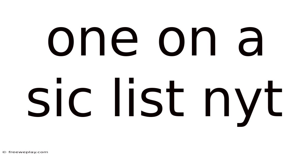 One On A Sic List Nyt