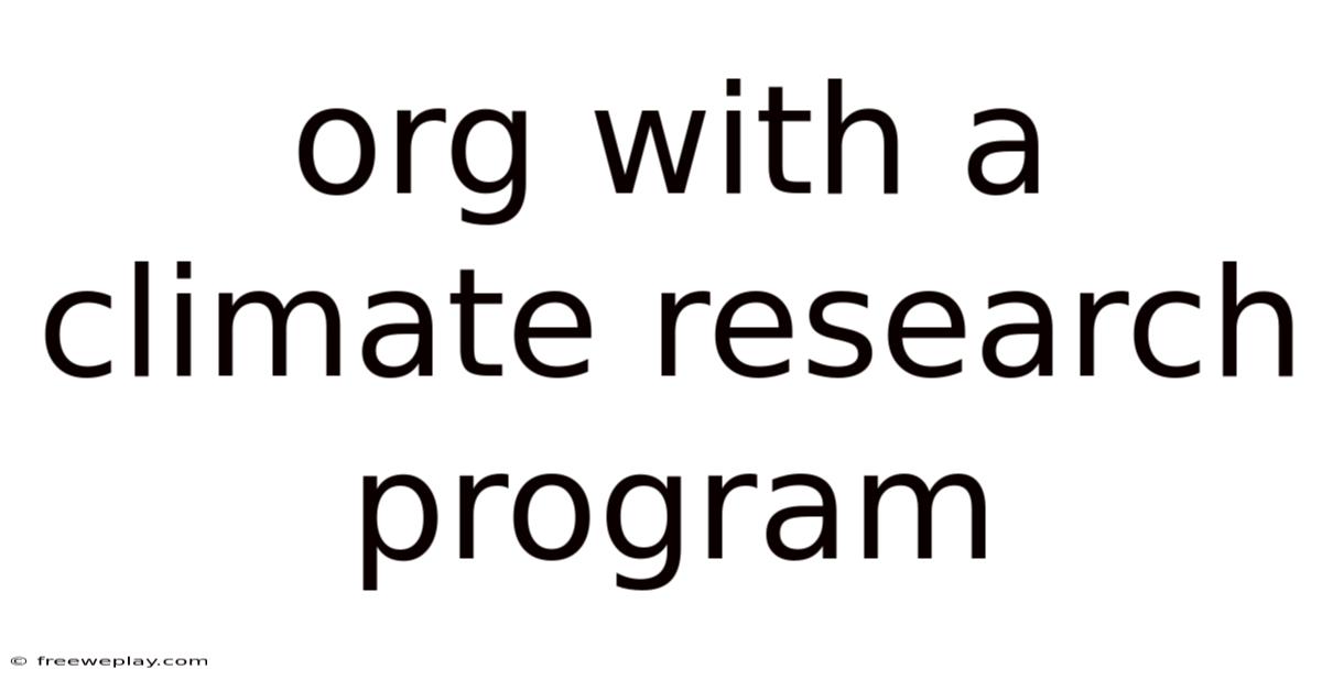 Org With A Climate Research Program