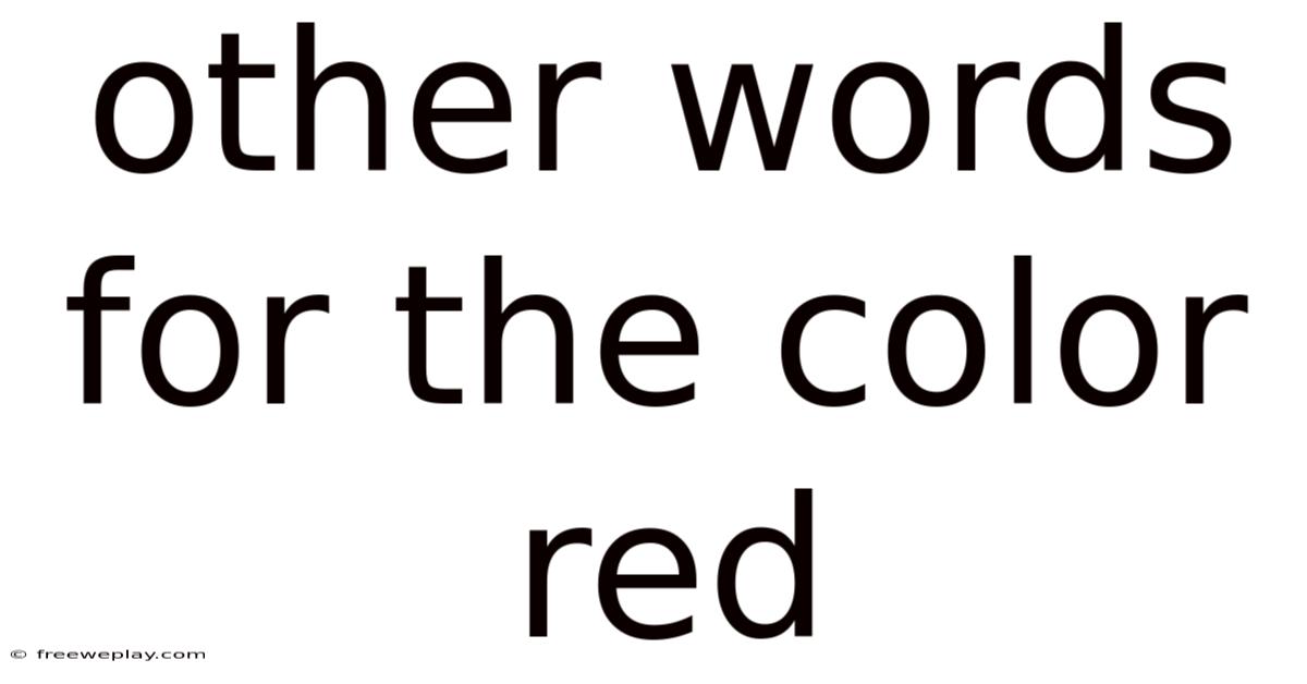 Other Words For The Color Red