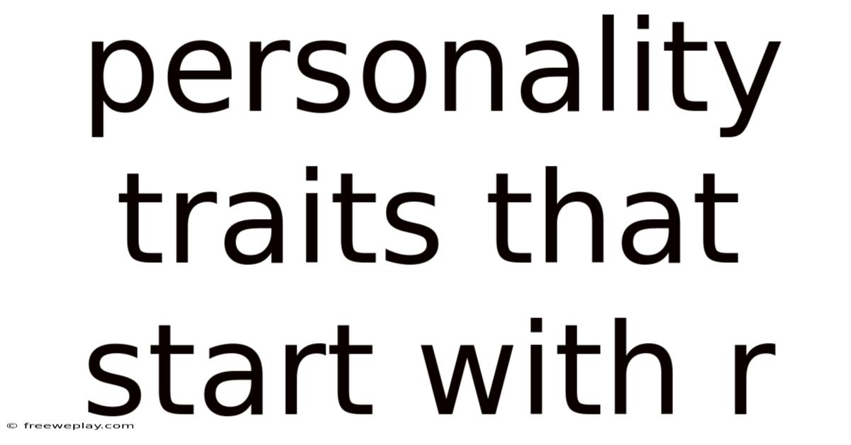 Personality Traits That Start With R