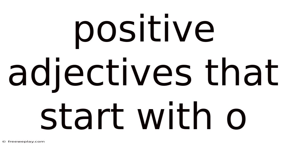 Positive Adjectives That Start With O