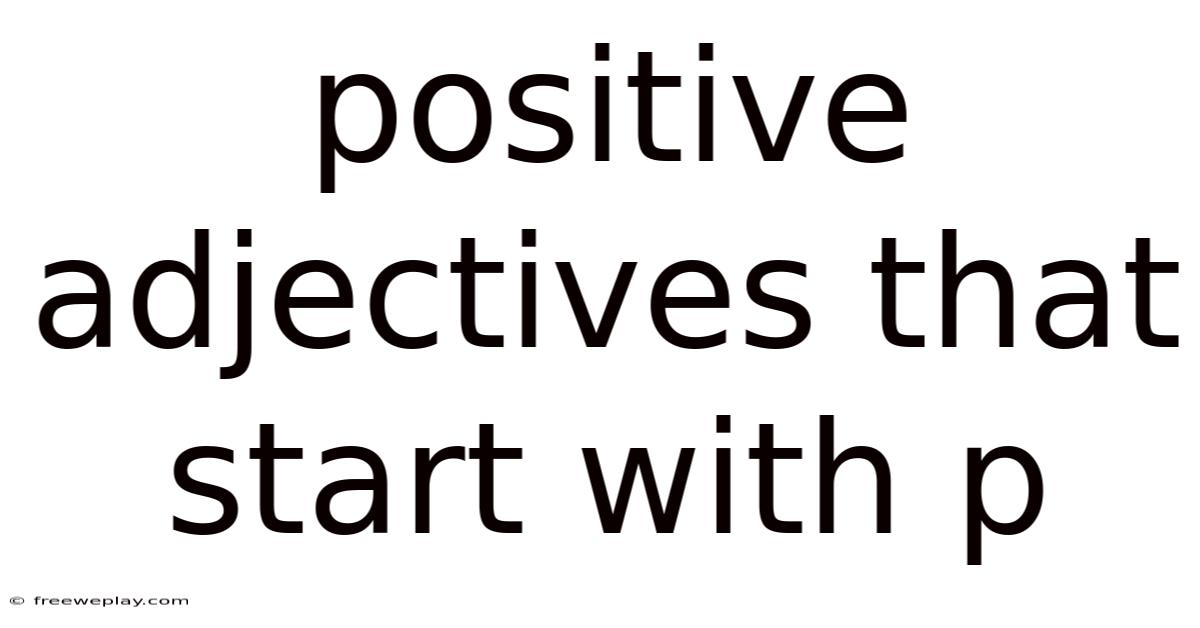 Positive Adjectives That Start With P