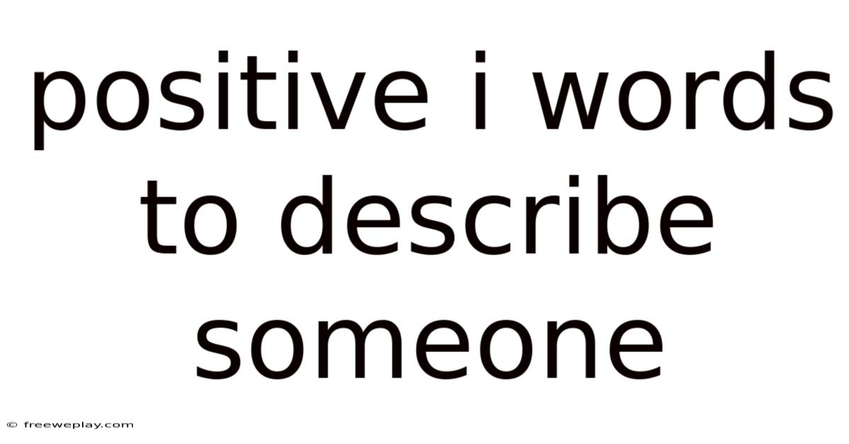 Positive I Words To Describe Someone